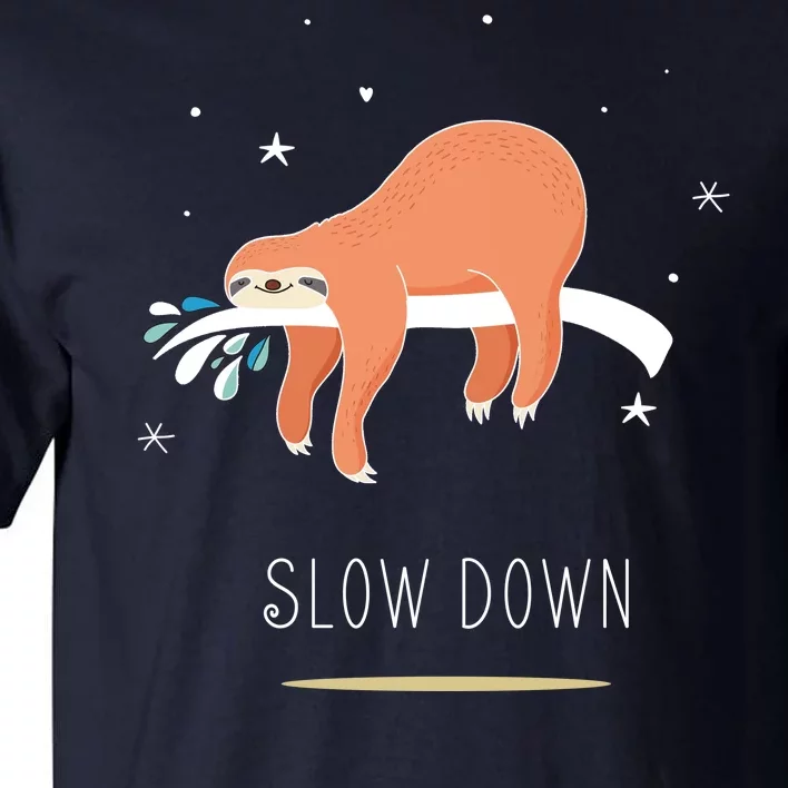 Sloth Slow Down Tall T-Shirt