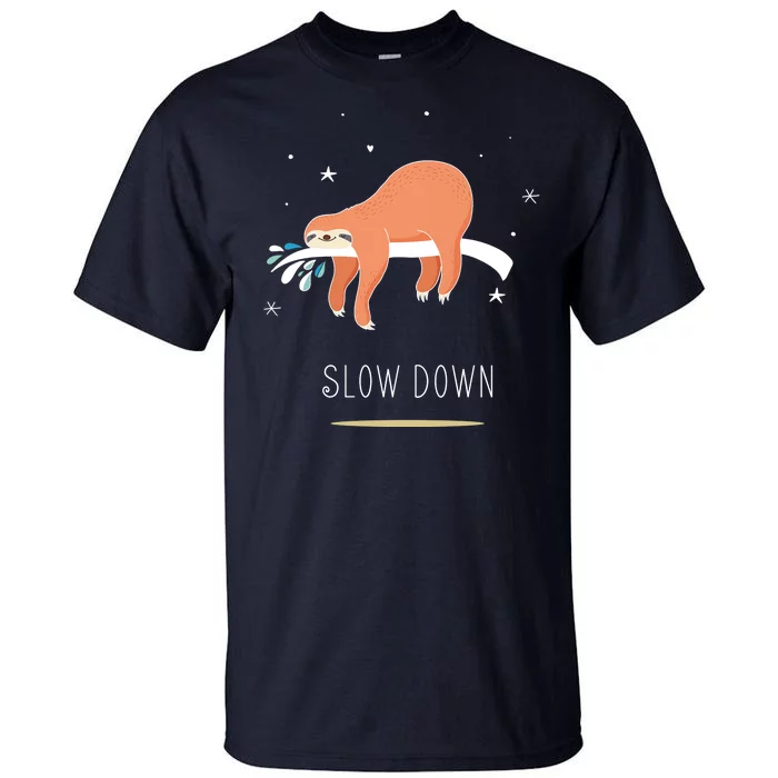 Sloth Slow Down Tall T-Shirt