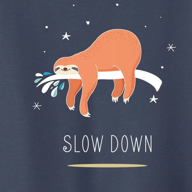 Sloth Slow Down Toddler T-Shirt