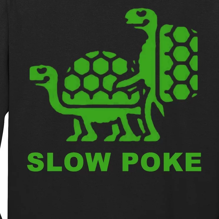 Slow Poke Funny Turtle Long Sleeve Shirt