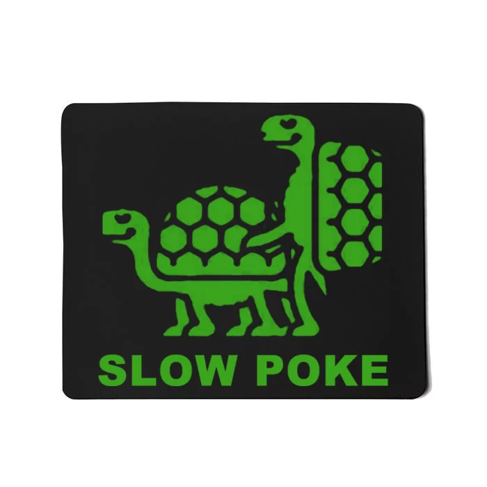 Slow Poke Funny Turtle Mousepad