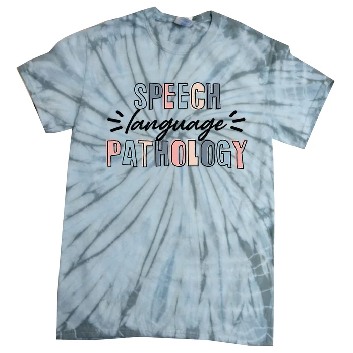 Speech Language Pathologist SLP Pathology Therapist Tie-Dye T-Shirt