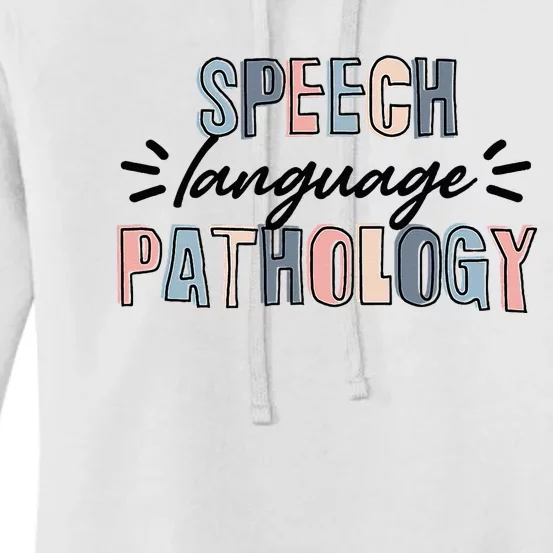 Speech Language Pathologist SLP Pathology Therapist Women's Pullover Hoodie