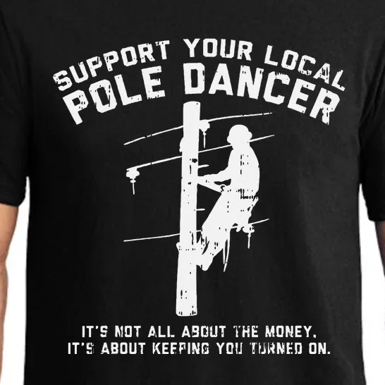 Support Local Pole Dancer Funny Electrician Lineman Gift Pajama Set