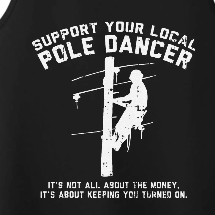 Support Local Pole Dancer Funny Electrician Lineman Gift Performance Tank