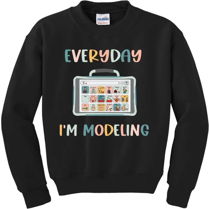 Speech Language Pathologist Everyday Im Modeling SLP Kids Sweatshirt