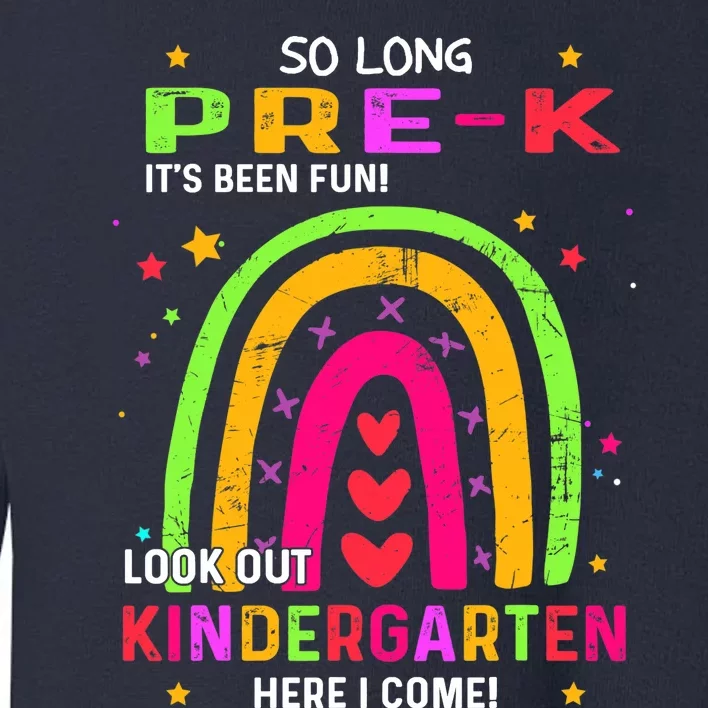 So Long Pre-K Look Out Kindergarten Graduation Gifts Rainbow Toddler Sweatshirt