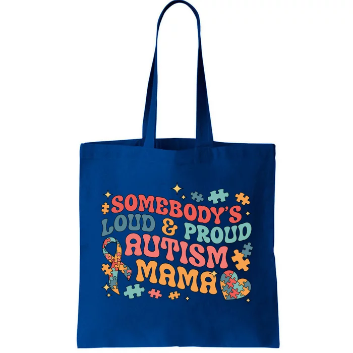 SomebodyS Loud Proud Autism Mama Gift Tote Bag