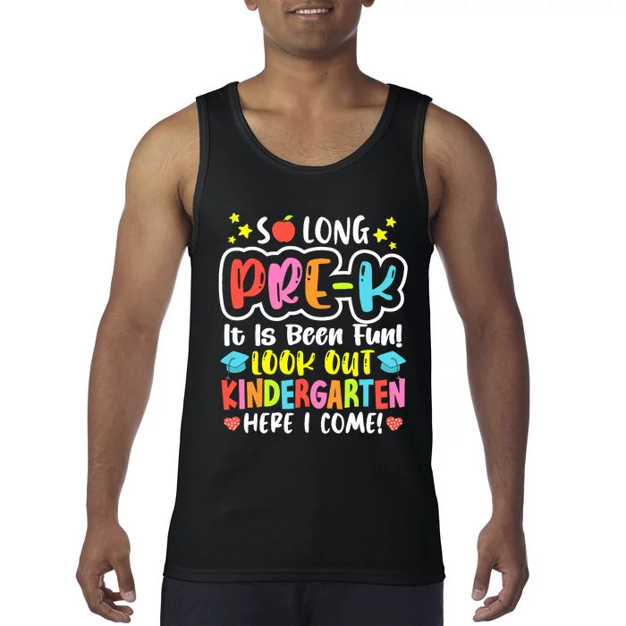 So Long Prek ItS Been Fun Look Out Kindergarten Boy Girl Tank Top