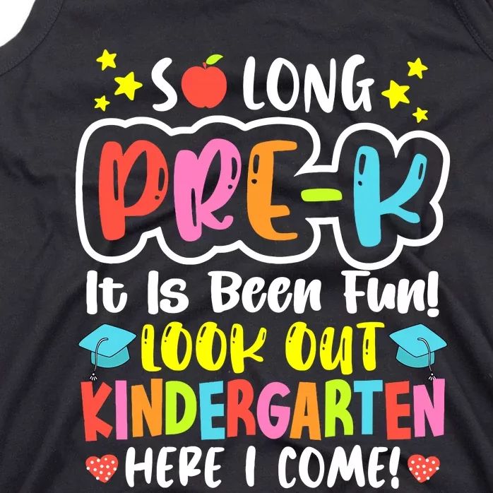 So Long Prek ItS Been Fun Look Out Kindergarten Boy Girl Tank Top