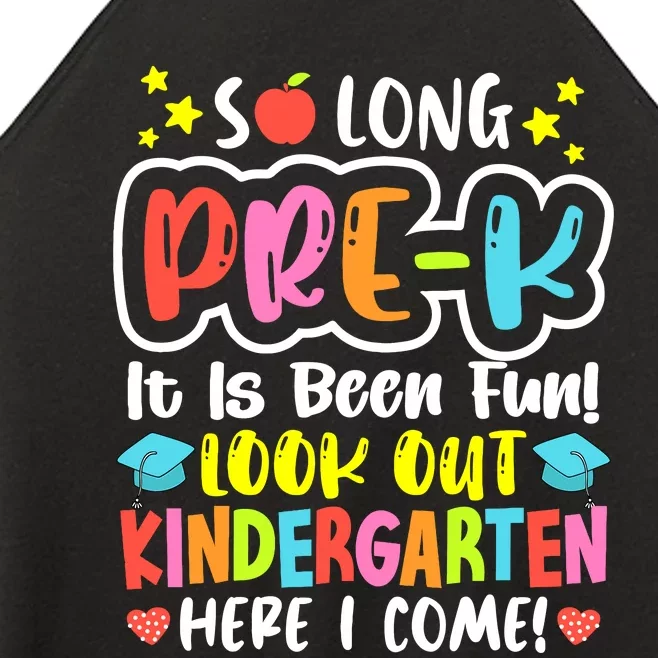 So Long Prek ItS Been Fun Look Out Kindergarten Boy Girl Women’s Perfect Tri Rocker Tank