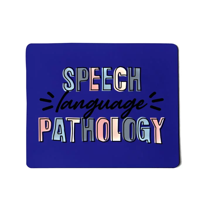 Speech Language Pathology Speech Therapist Pathologist Slp Gift Mousepad