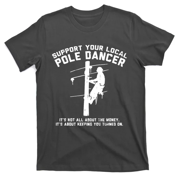 Support Local Pole Dancer T-Shirt