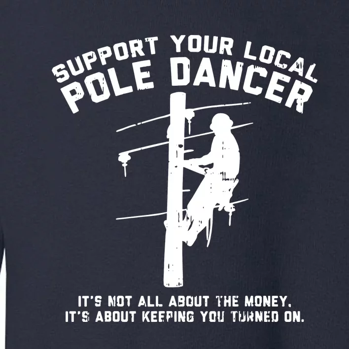 Support Local Pole Dancer Toddler Sweatshirt