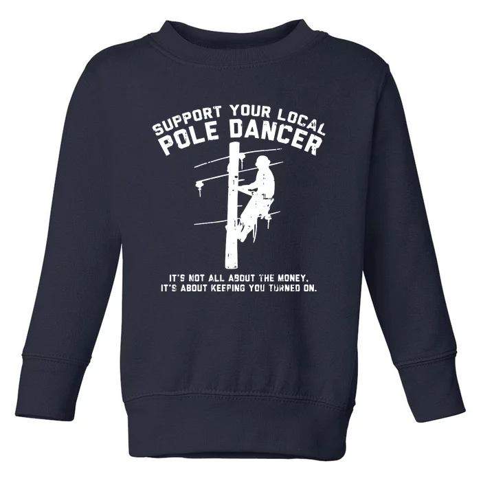 Support Local Pole Dancer Toddler Sweatshirt