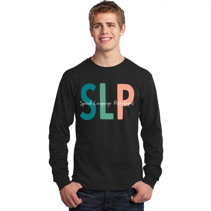 Speech Language Pathologist Speech Therapy SLP Tall Long Sleeve T-Shirt