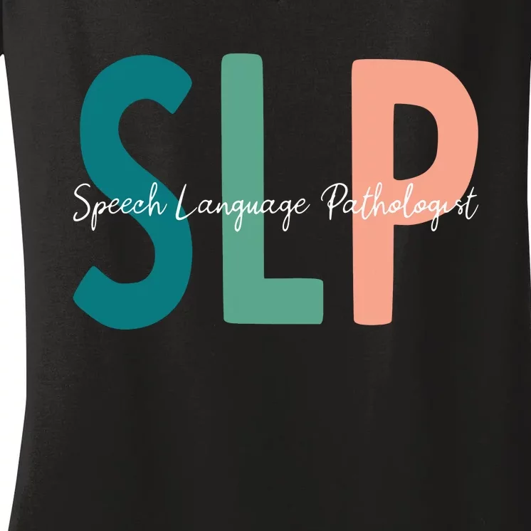 Speech Language Pathologist Speech Therapy SLP Women's V-Neck T-Shirt