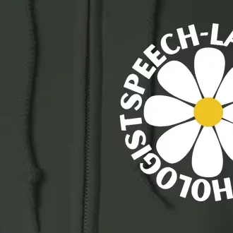 Speech Language Pathologist Speech Therapy SLP Daisy Flower Full Zip Hoodie