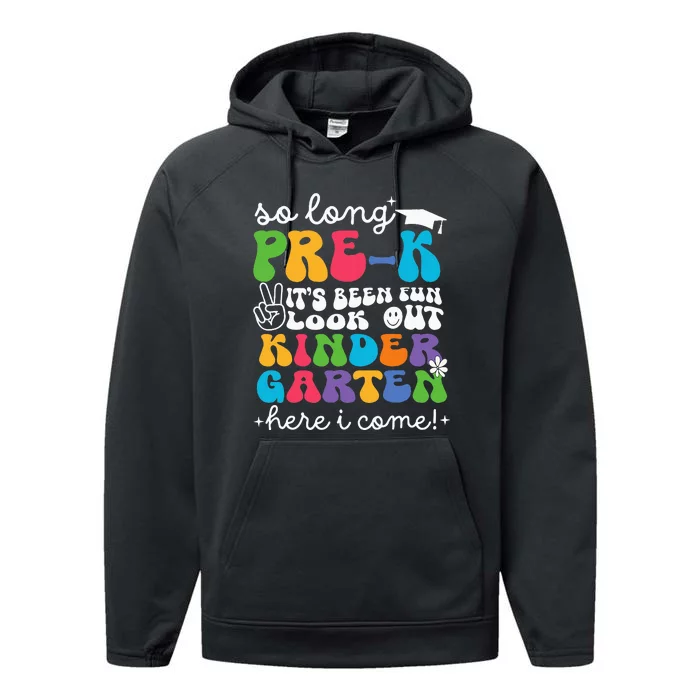 So Long Prek Graduation Kindergarten Here I Come 2024 Performance Fleece Hoodie