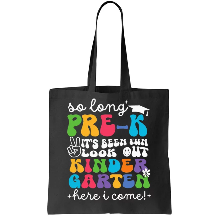 So Long Prek Graduation Kindergarten Here I Come 2024 Tote Bag