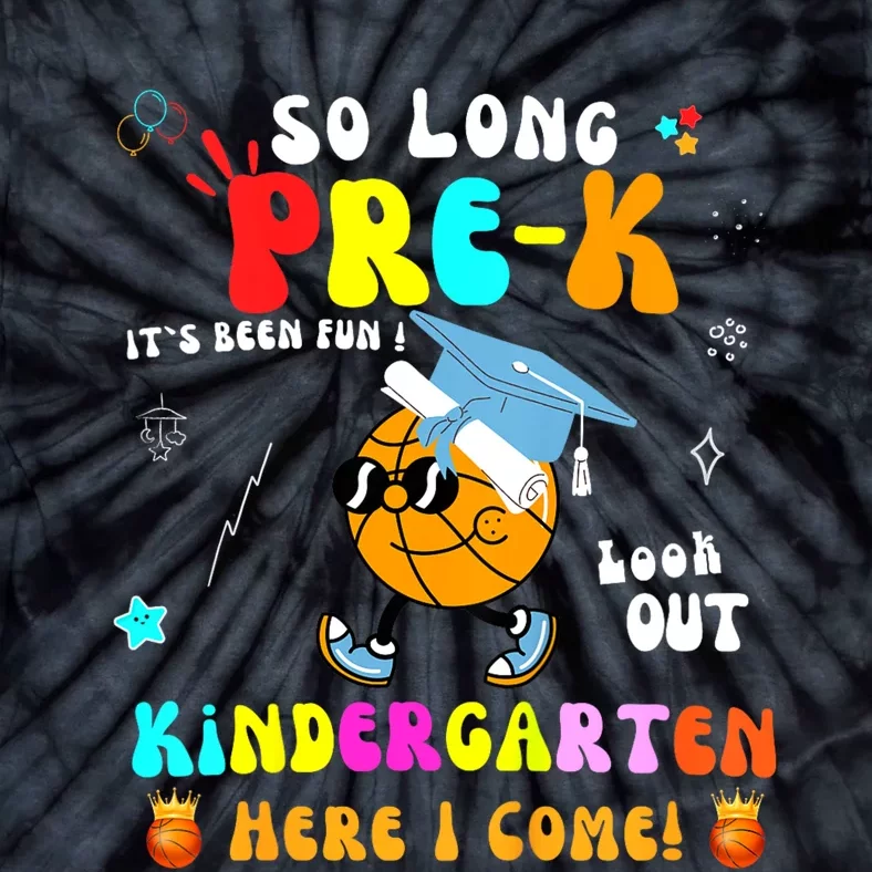 So Long PreK Kindergarten Here I Come Basketball Graduation Tie-Dye T-Shirt