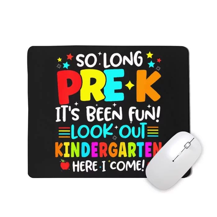 So Long Pre K Kindergarten Here Graduate Last Day Of School Mousepad