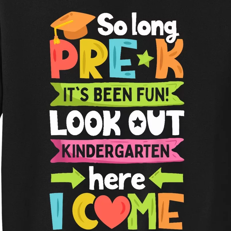 So Long PreK Kindergarten Here I Come Funny Graduation Gift Tall Sweatshirt