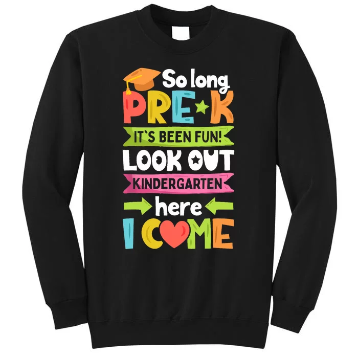 So Long PreK Kindergarten Here I Come Funny Graduation Gift Tall Sweatshirt