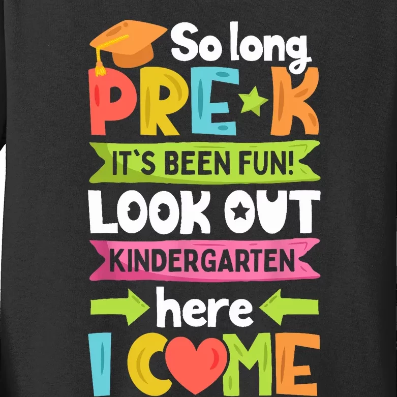 So Long PreK Kindergarten Here I Come Funny Graduation Gift Kids Long Sleeve Shirt