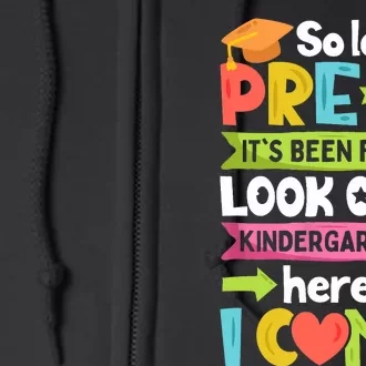 So Long PreK Kindergarten Here I Come Funny Graduation Gift Full Zip Hoodie