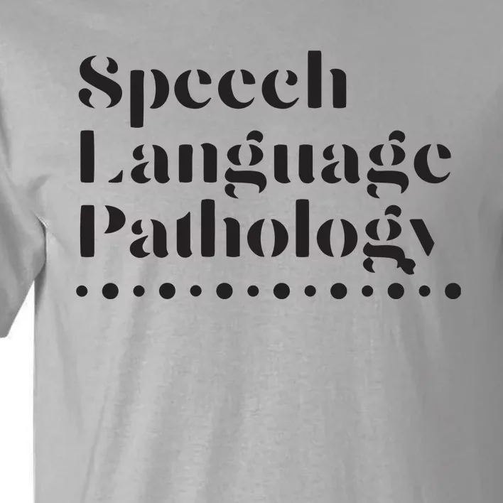 Speech Language Pathology SLP Speech Therapy Gift Tall T-Shirt