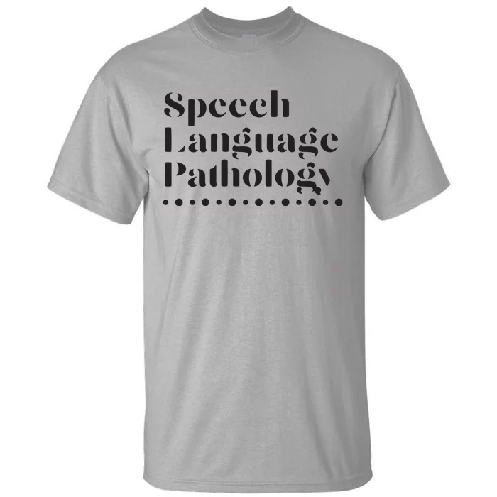 Speech Language Pathology SLP Speech Therapy Gift Tall T-Shirt