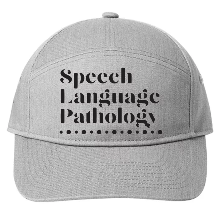 Speech Language Pathology SLP Speech Therapy Gift 7-Panel Snapback Hat