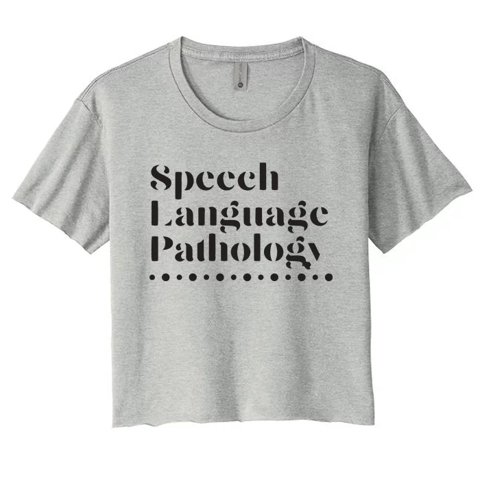 Speech Language Pathology SLP Speech Therapy Gift Women's Crop Top Tee