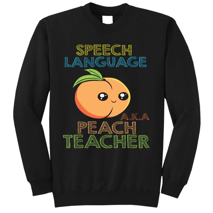 Speech Language Peach Teacher I Speech Therapy Tall Sweatshirt