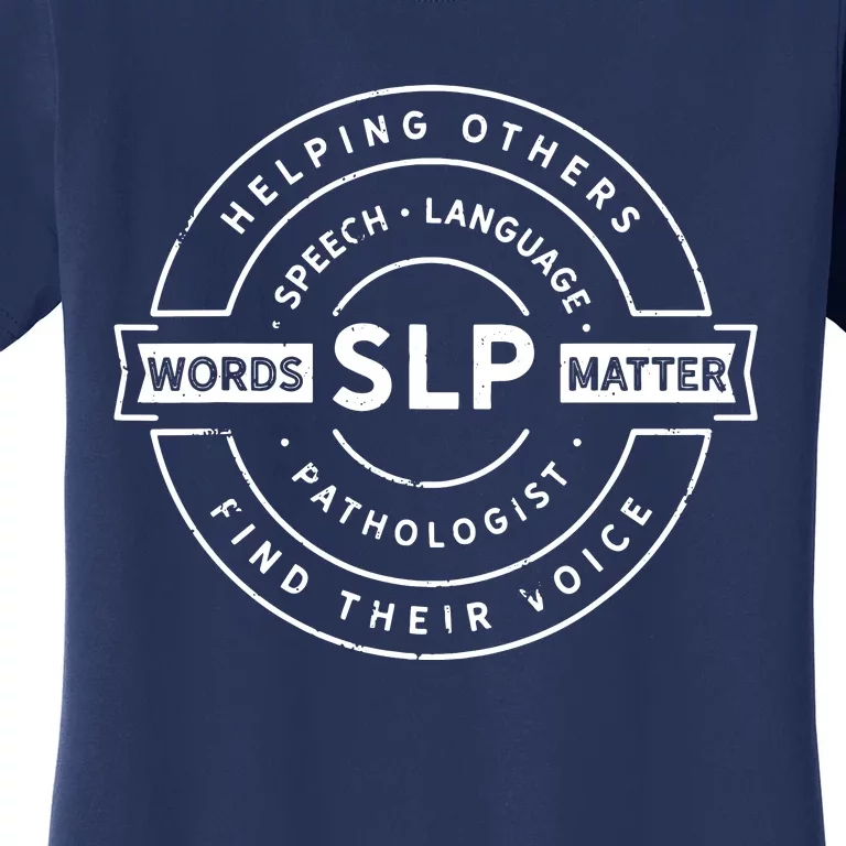 Speech Language Pathology SLP Speech Therapy Tee Women's T-Shirt