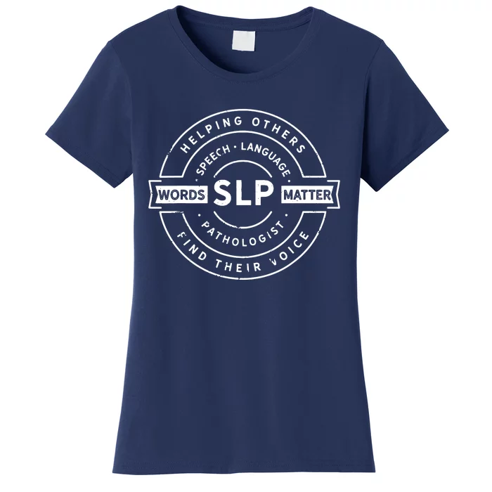 Speech Language Pathology SLP Speech Therapy Tee Women's T-Shirt