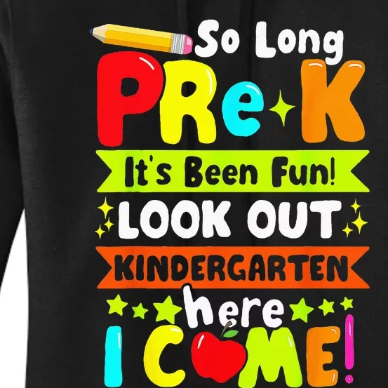 So Long Pre K Its Been Kindergarten Here I Come Women's Pullover Hoodie