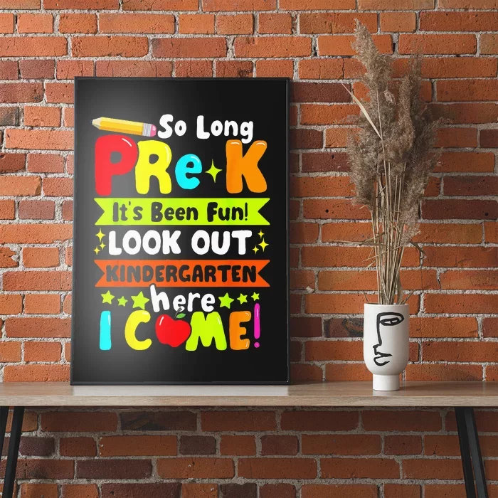 So Long Pre K Its Been Kindergarten Here I Come Poster