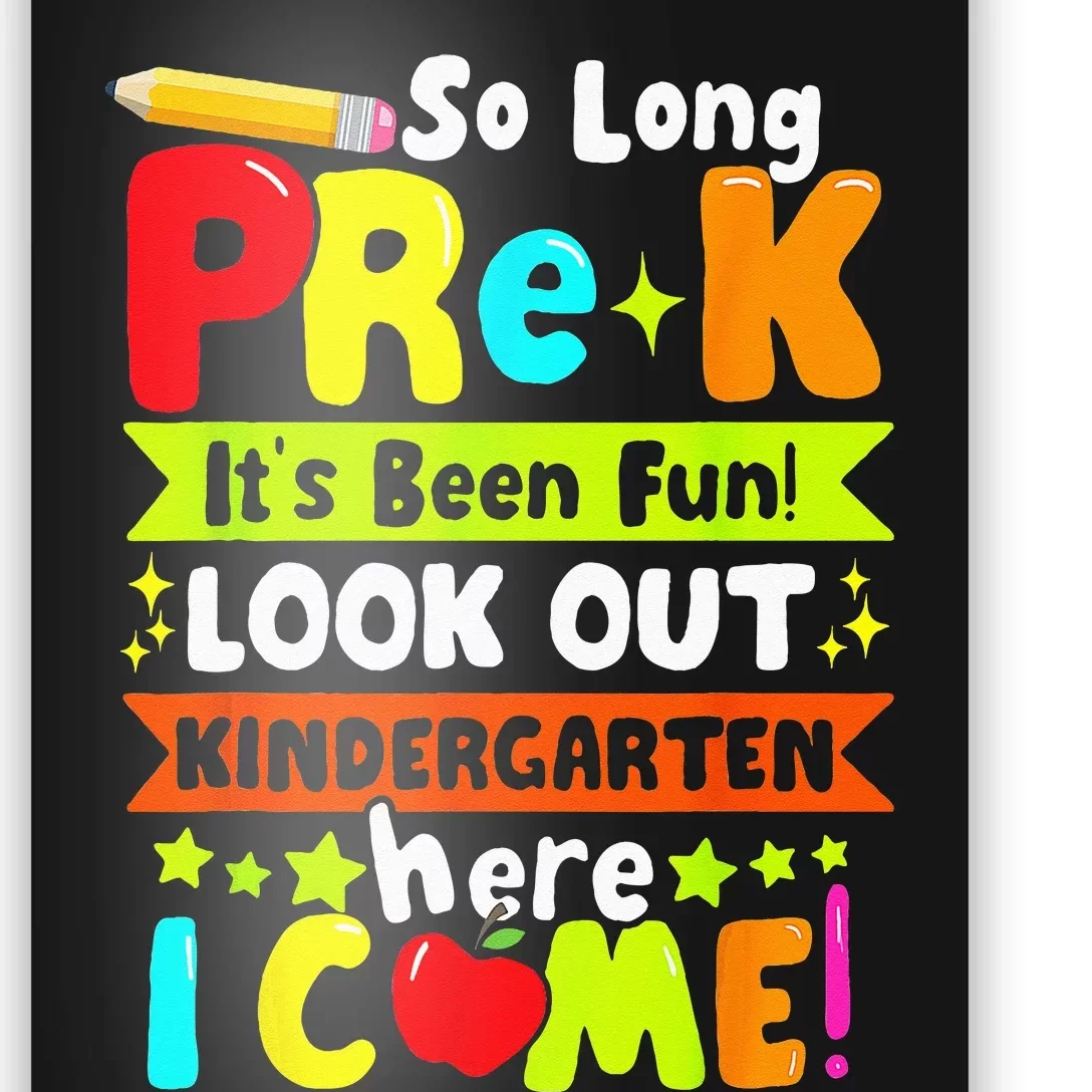 So Long Pre K Its Been Kindergarten Here I Come Poster