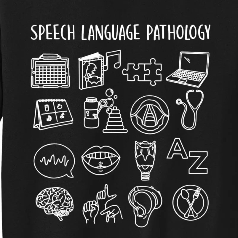 Speech Language Pathology Pathologist SLP Speech Therapist Tall Sweatshirt