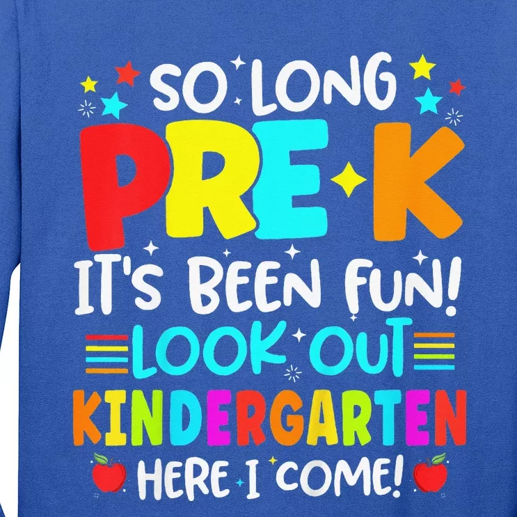 So Long Pre K Kindergarten Here Graduate Last Day Of School Long Sleeve Shirt