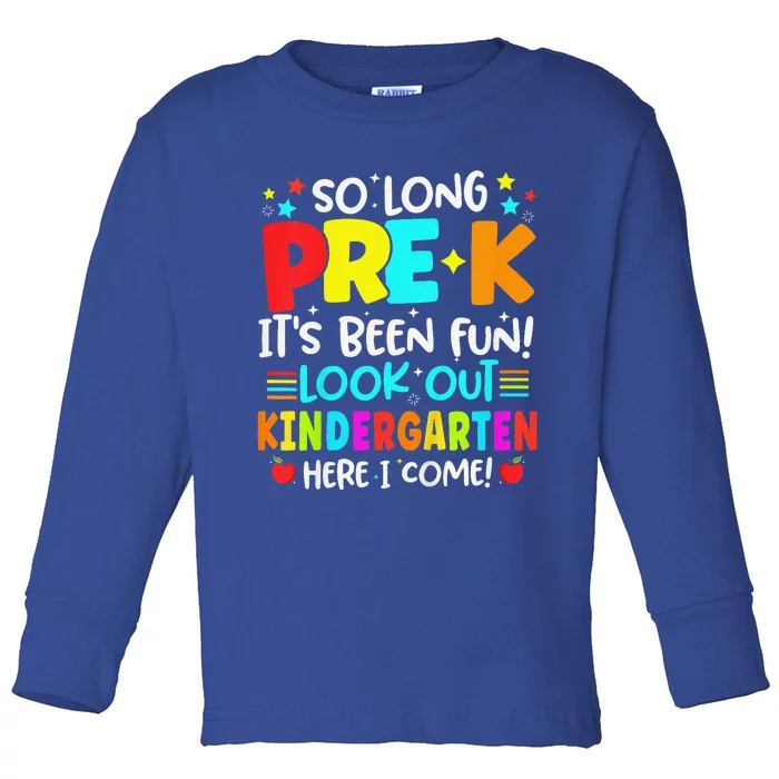 So Long Pre K Kindergarten Here Graduate Last Day Of School Toddler Long Sleeve Shirt