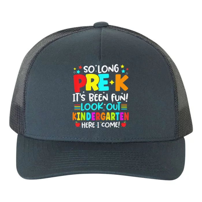 So Long Pre K Kindergarten Here Graduate Last Day Of School Yupoong Adult 5-Panel Trucker Hat