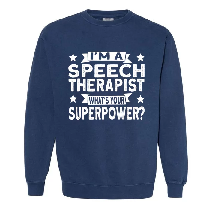 Speech Language Pathologist Superhero Speech Therapy Garment-Dyed Sweatshirt