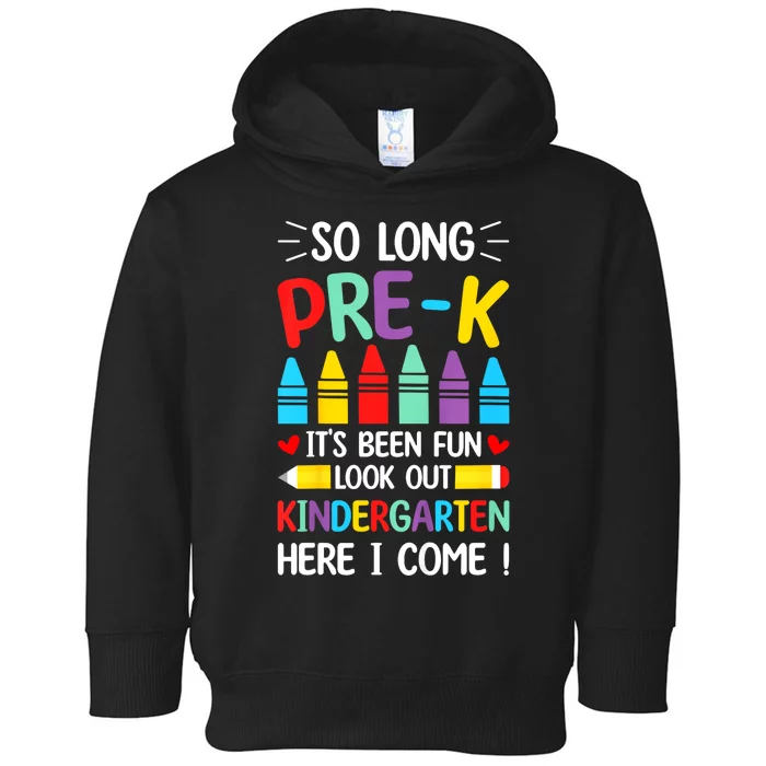 So Long Pre K Graduation Kindergarten Here I Come 2024 Gift Toddler Hoodie