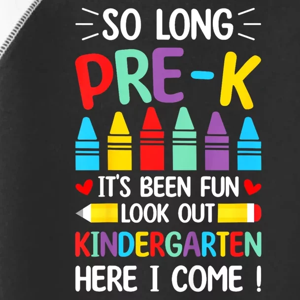 So Long Pre K Graduation Kindergarten Here I Come 2024 Gift Toddler Fine Jersey T-Shirt