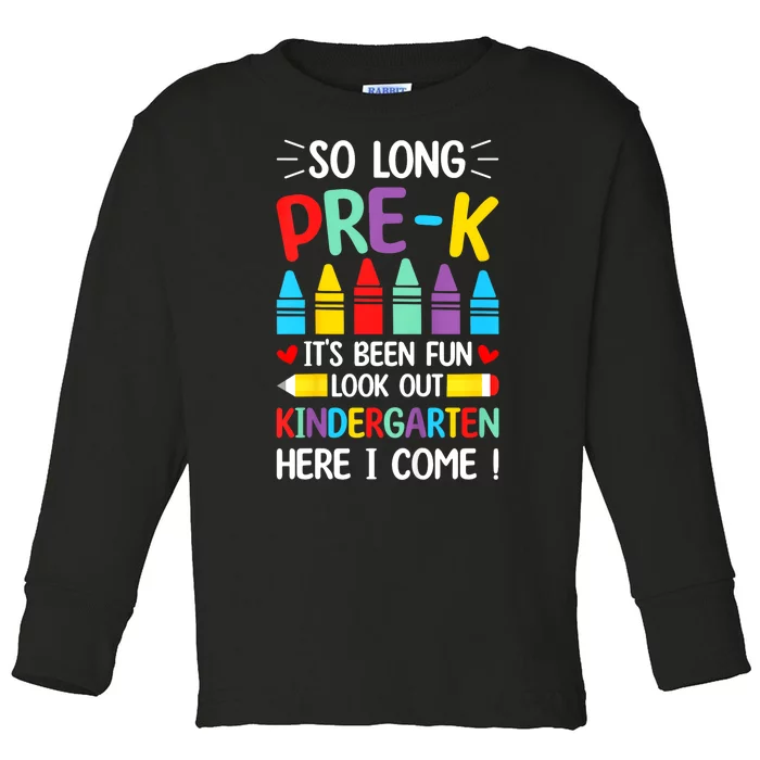 So Long Pre K Graduation Kindergarten Here I Come 2024 Gift Toddler Long Sleeve Shirt