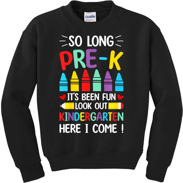 So Long Pre K Graduation Kindergarten Here I Come 2024 Gift Kids Sweatshirt