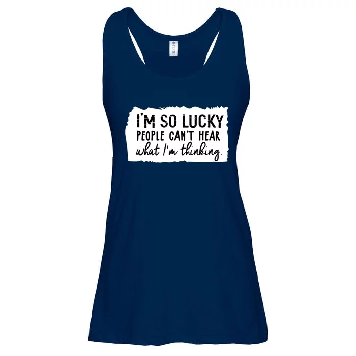 So Lucky People Cant Hear What Im Thinking Ladies Essential Flowy Tank